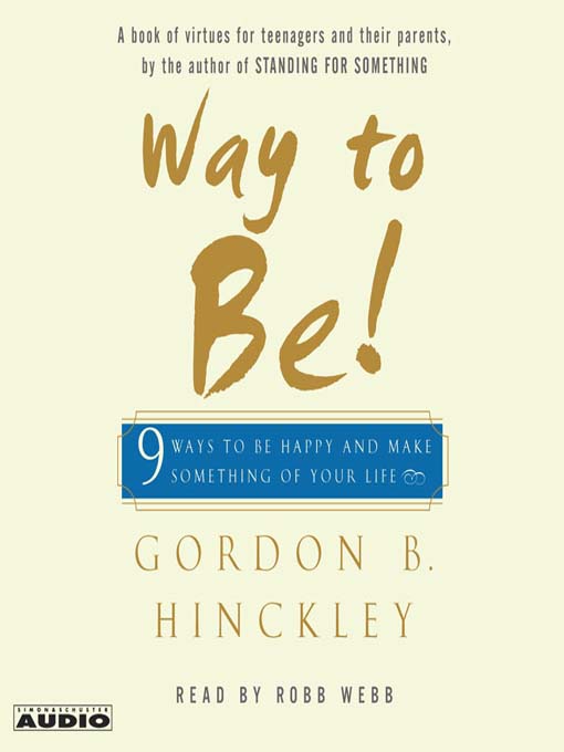 Title details for Way to Be! by Gordon B. Hinckley - Available